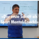 «Der erste Schritt als Sport Mental Coach!»